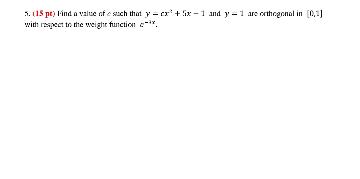 Solved 5. (15 pt) Find a value of c such that y=cx2+5x−1 and | Chegg.com