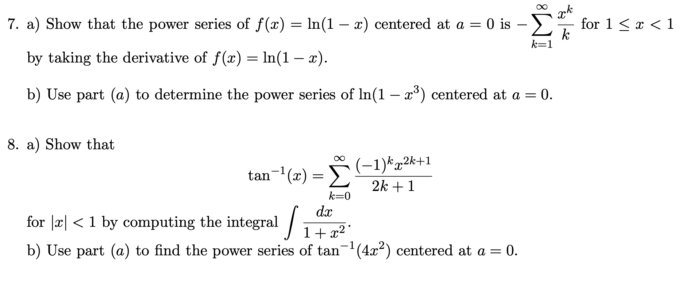 Solved 7 A Show That The Power Series Of F X Ln 1 Chegg Com