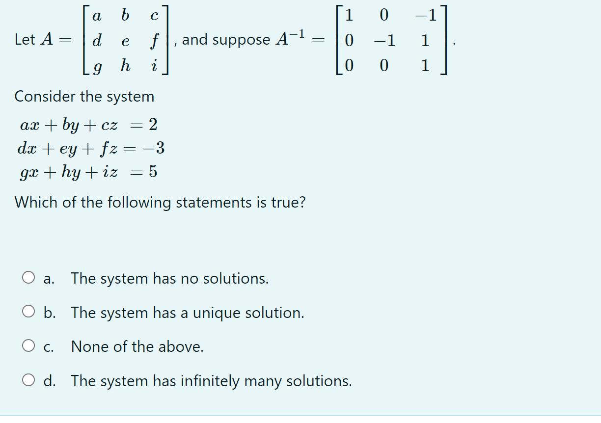 Solved Let A⎣⎡adgbehcfi⎦⎤ And Suppose A−1⎣⎡1000−10−111⎦⎤ 0493