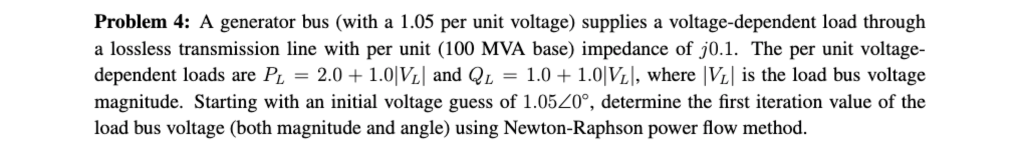 Solved Problem 4: A generator bus (with a 1.05 per unit | Chegg.com