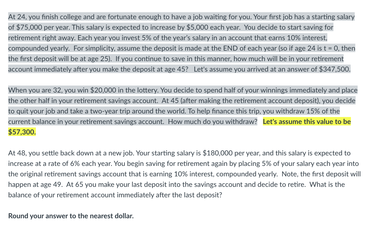 Solved At 24 , you finish college and are fortunate enough
