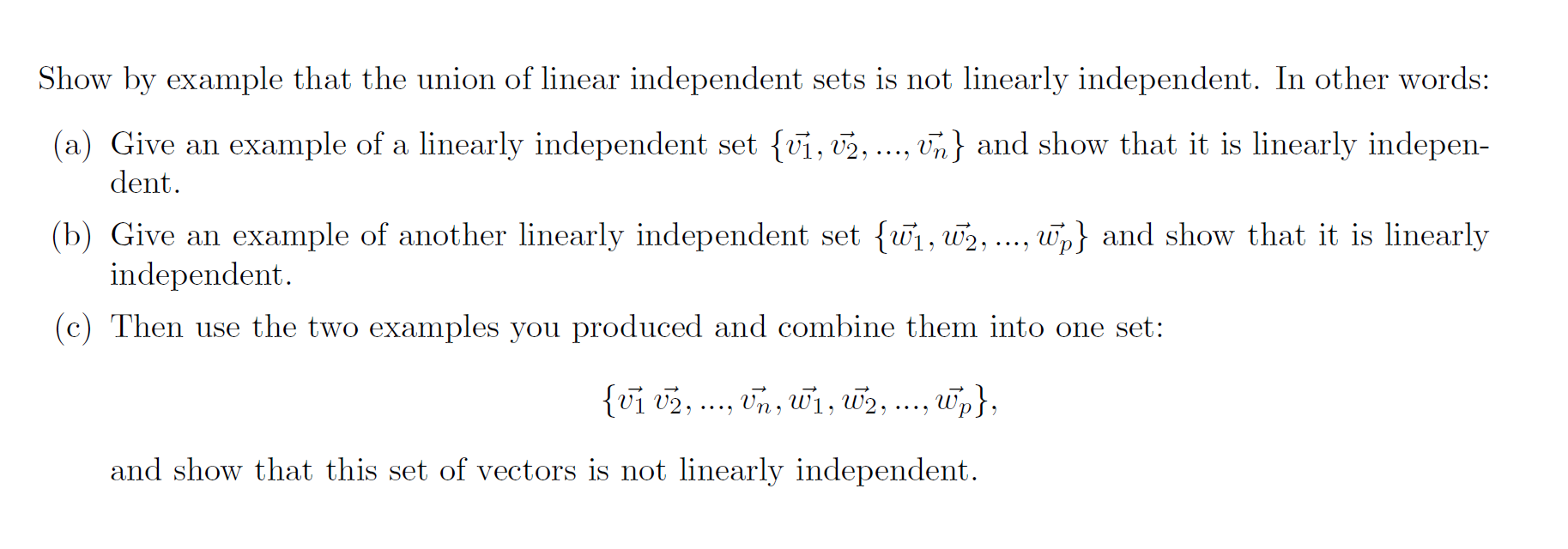 Solved Show by example that the union of linear independent | Chegg.com