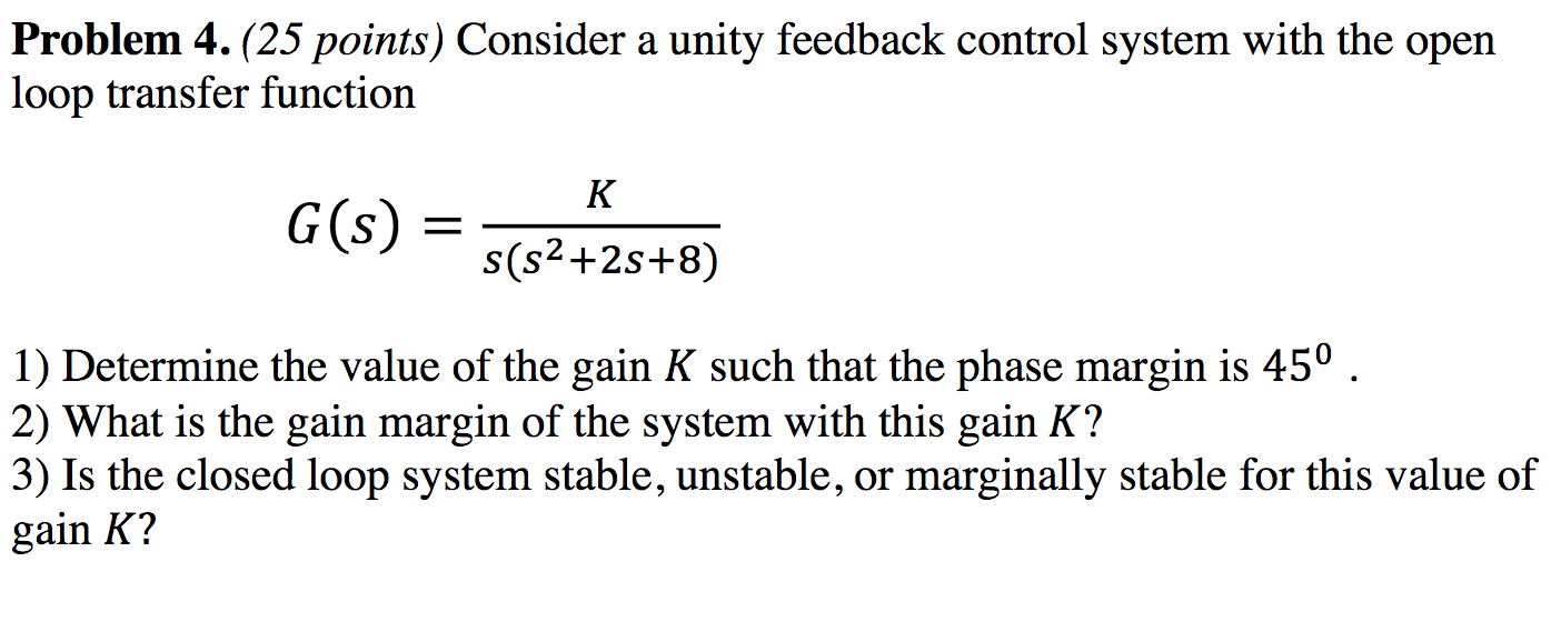 Solved Problem 4.(25 points) Consider a unity feedback | Chegg.com