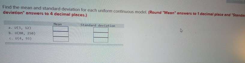 Solved Find the mean and standard deviation for each uniform | Chegg.com