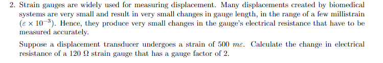 Solved 2. Strain gauges are widely used for measuring | Chegg.com