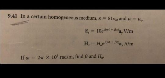 Solved 9 41 In A Certain Homogeneous Medium E 818 And Chegg Com