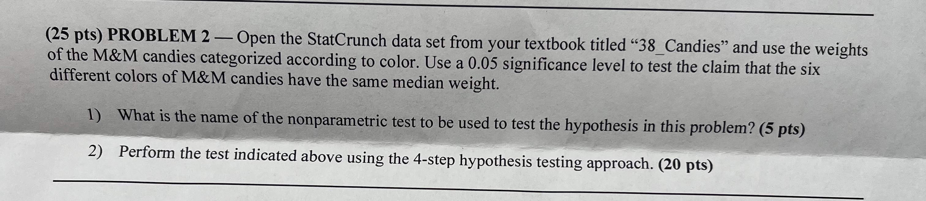 Solved (25 pts) PROBLEM 2 - Open the StatCrunch data set | Chegg.com