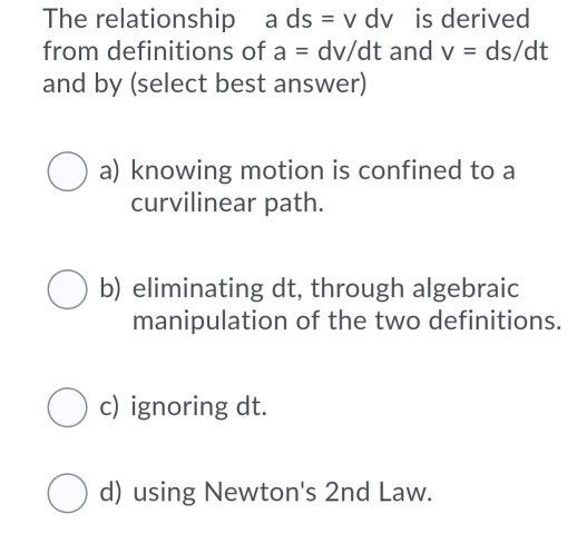 Solved The relationship a ds = v dy is derived from | Chegg.com