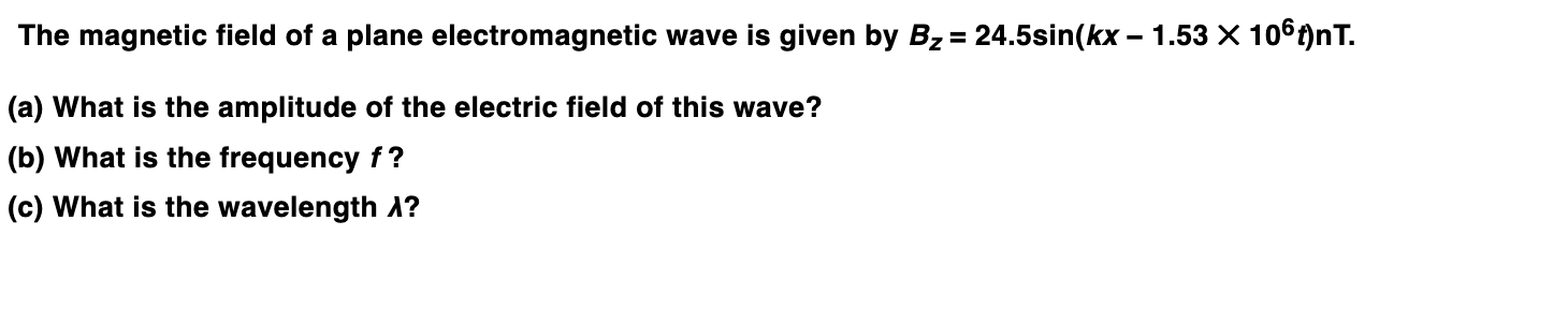 Solved The magnetic field of a plane electromagnetic wave is | Chegg.com