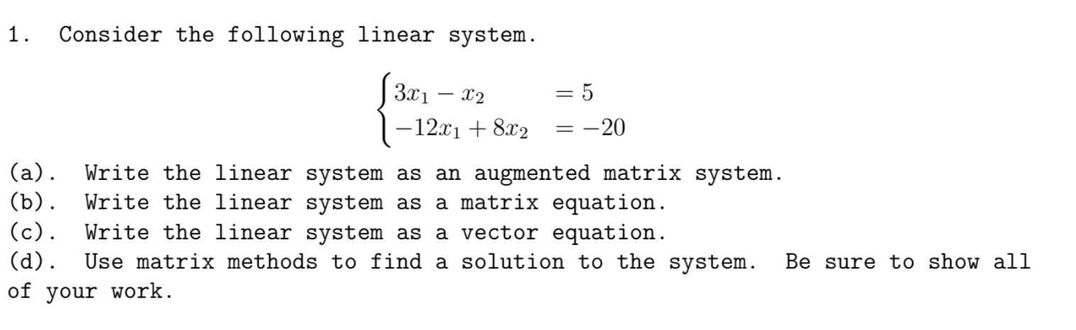 Solved 1. Consider The Following Linear System. = 3x1 X2 | Chegg.com