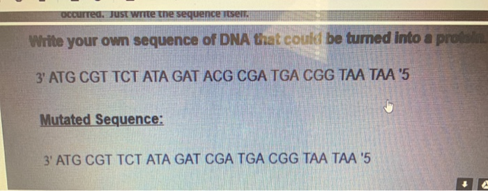 Solved A. Write Your Own Sequence Of Dna That Could Be 