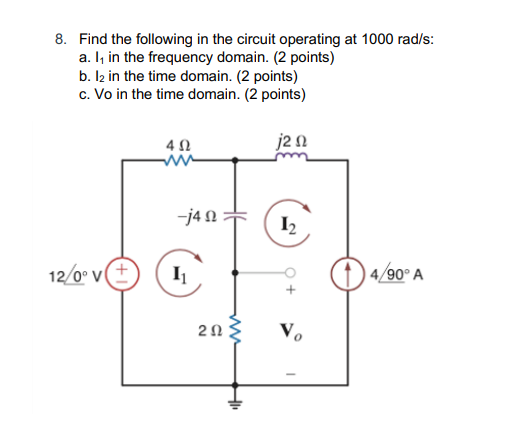 Solved 8. Find the following in the circuit operating at | Chegg.com