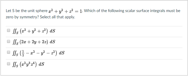 Solved Let S Be The Unit Sphere X 2 Y 2 Z 2 1 Which Of The Chegg Com