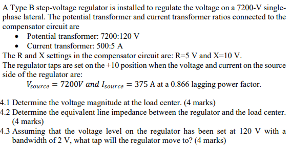 Solved A Type B Step-voltage Regulator Is Installed To | Chegg.com