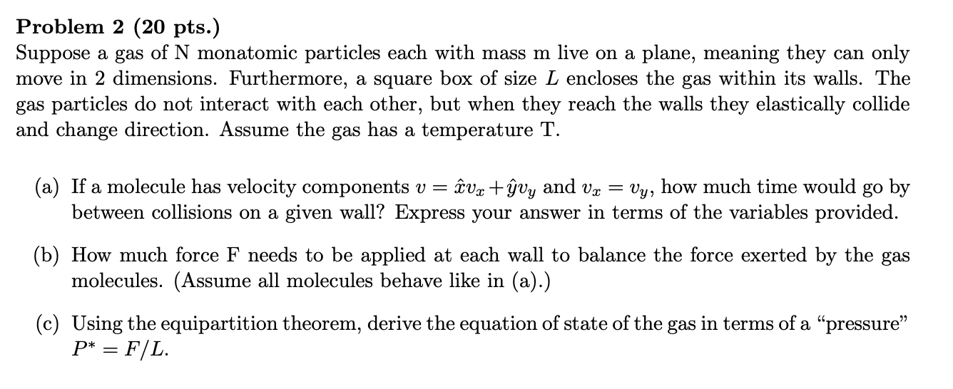 Solved Problem 2 (20 pts.) Suppose a gas of N monatomic | Chegg.com