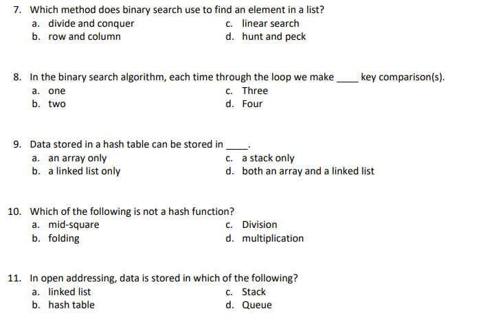 Solved 7. Which method does binary search use to find an | Chegg.com