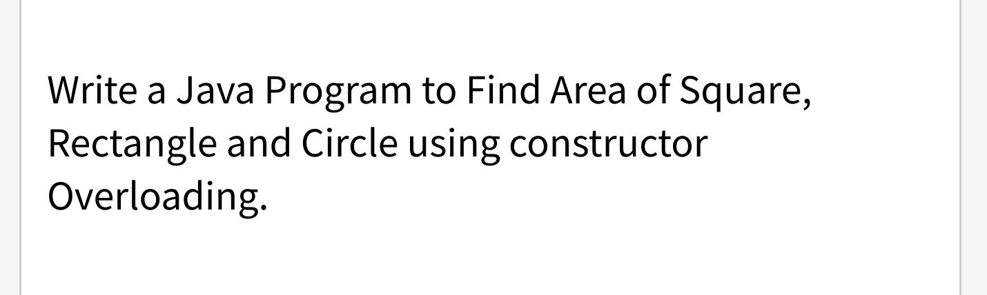 java program to find area of rectangle using constructor overloading