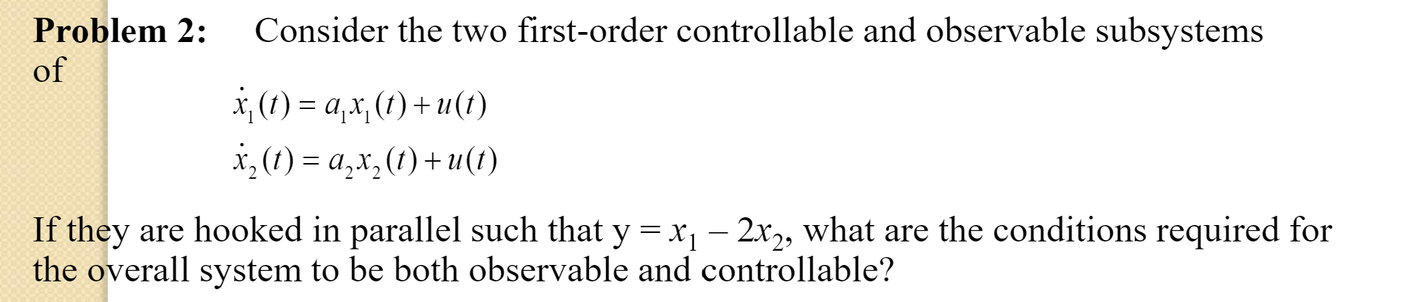 Solved Problem 2: of Consider the two first-order | Chegg.com