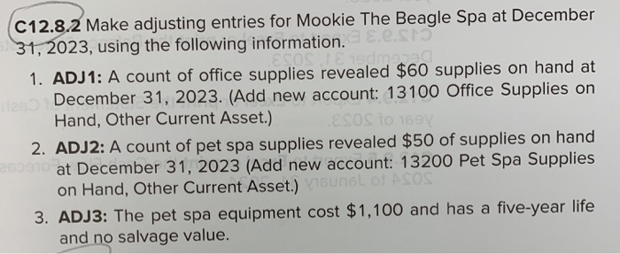 Solved C12.8.2 Make adjusting entries for Mookie The Beagle