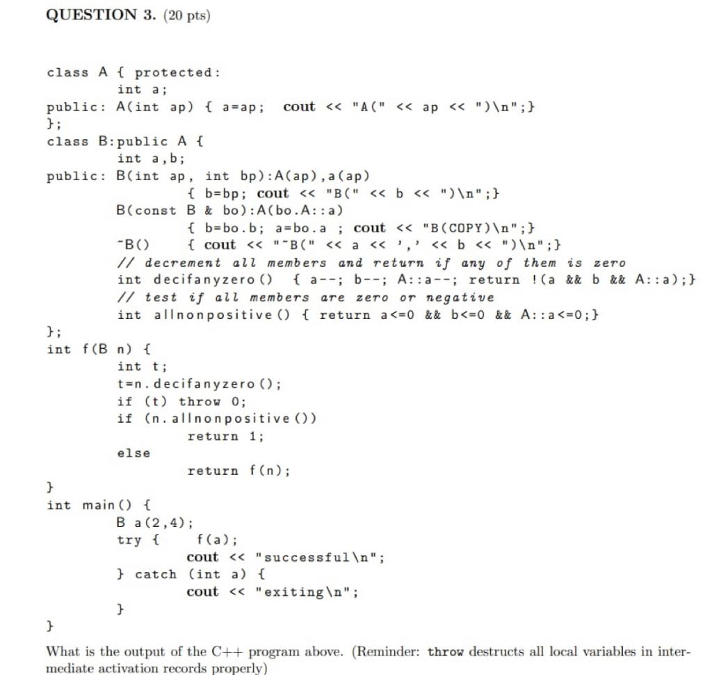 Solved QUESTION 3. (20 pts) What is the output of the C++ | Chegg.com