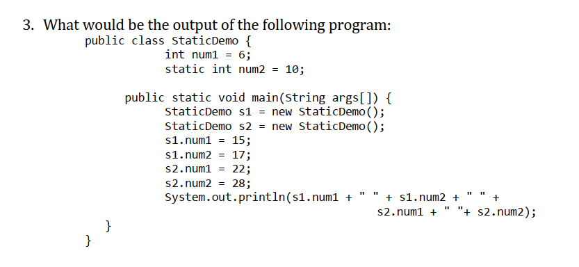 Solved 3. What would be the output of the following program: | Chegg.com