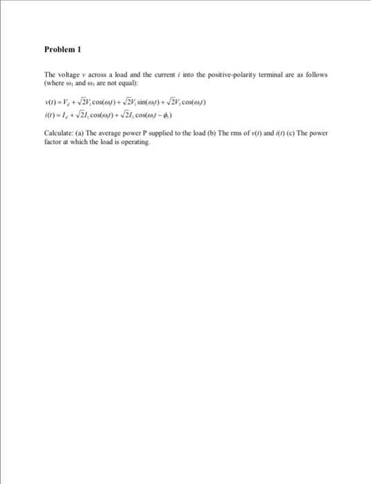 Solved Problem The voltage v across a load and the current i | Chegg.com