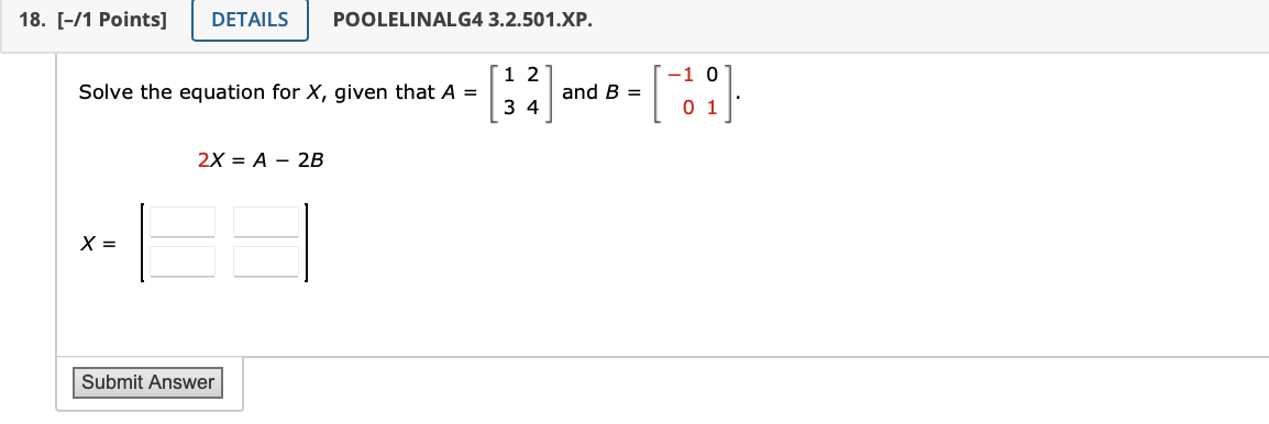 Solved Solve the equation for X, given that A=[1324] and | Chegg.com