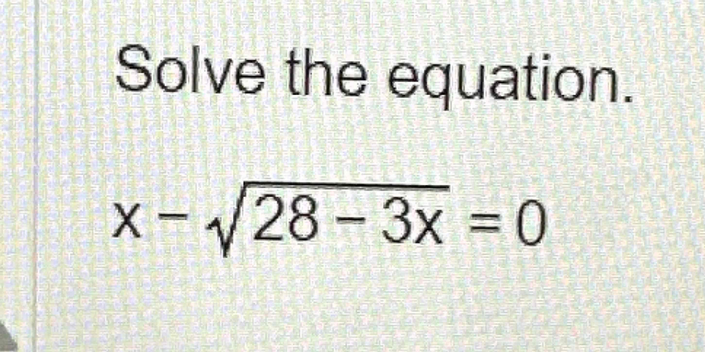 Solved Solve the equation.x-28-3x2=0 | Chegg.com
