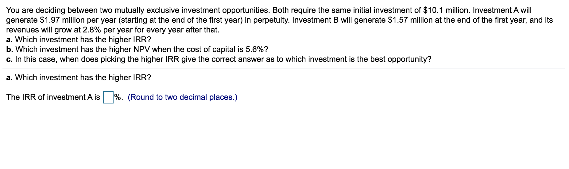Solved You are deciding between two mutually exclusive | Chegg.com