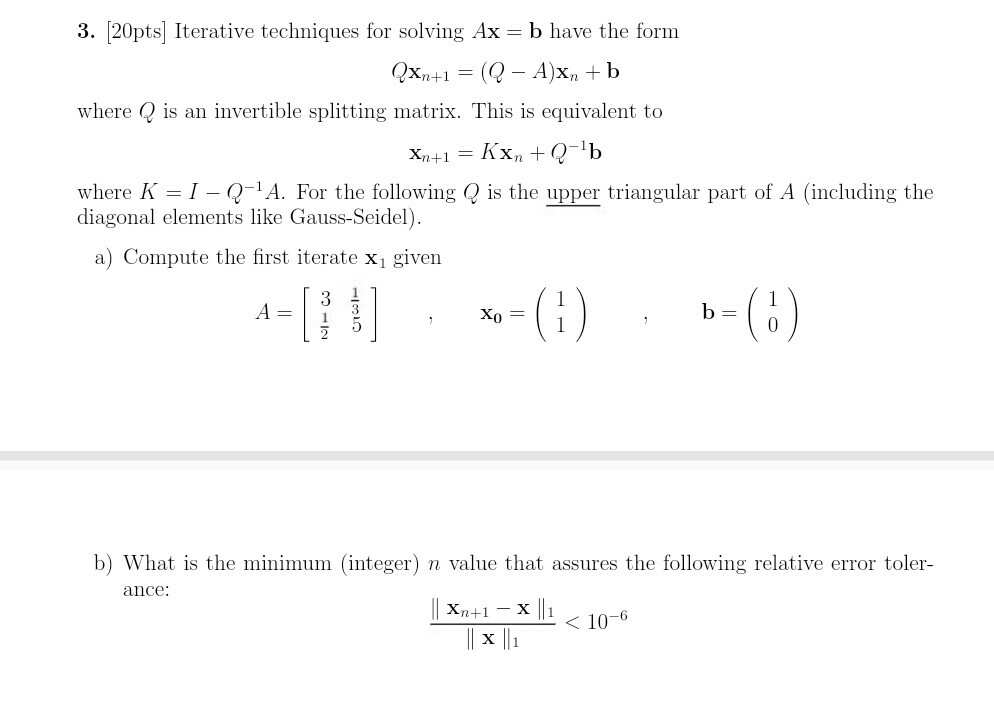 3 pts Iterative Techniques For Solving Ax B Chegg Com