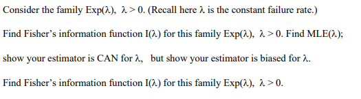Solved Consider the family Exp(λ),λ>0. (Recall here λ is the | Chegg.com