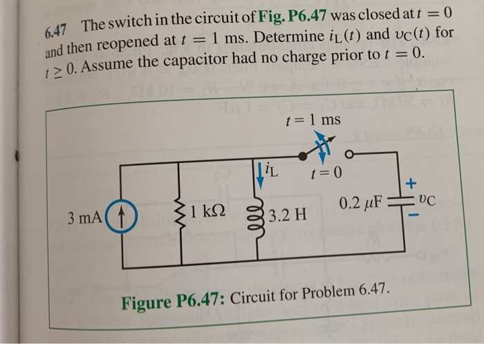 Solved 647 The switch in the circuit of Fig. P6.47 was | Chegg.com