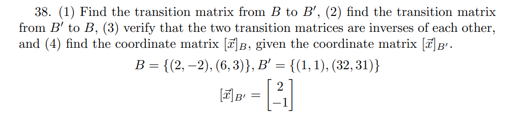 Solved 38. (1) Find the transition matrix from B to B′, (2) | Chegg.com