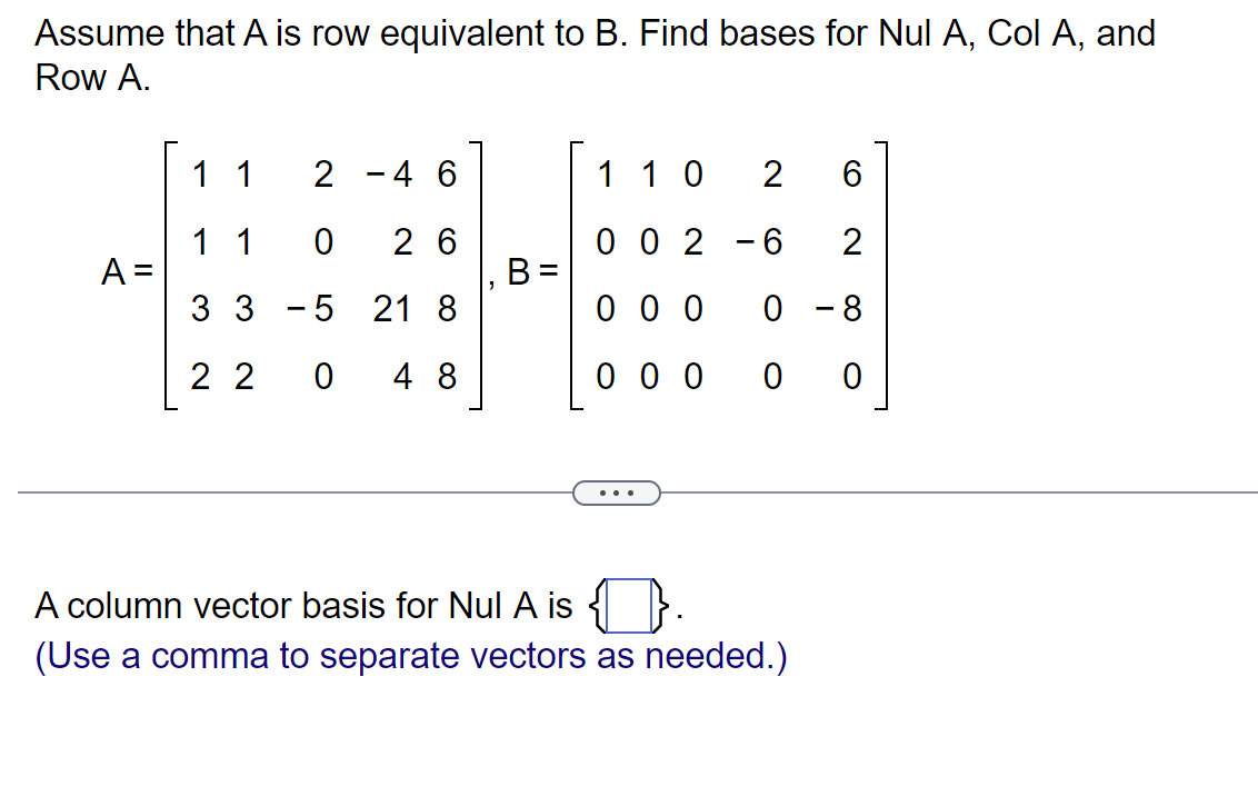 Solved Assume That A Is Row Equivalent To B. Find Bases For | Chegg.com