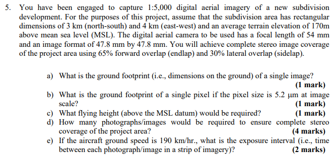 Solved 5. You have been engaged to capture 1:5,000 digital | Chegg.com