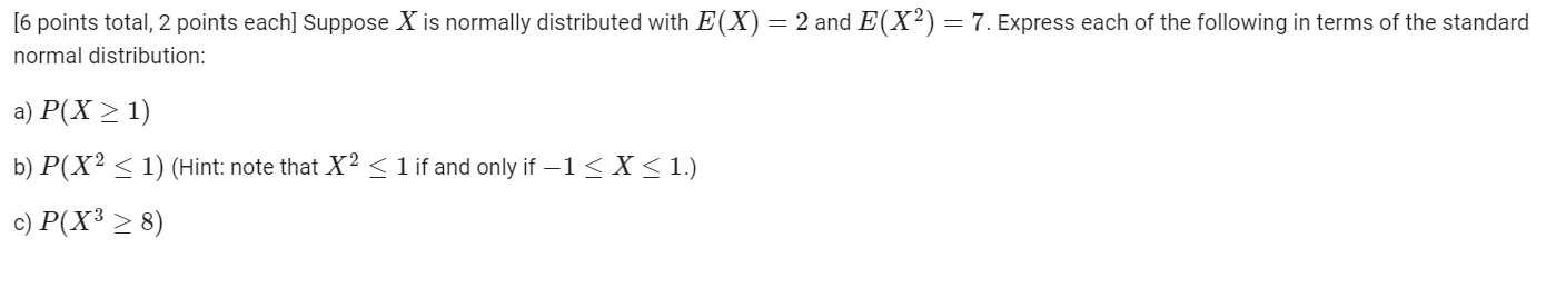 Solved = = [6 points total, 2 points each] Suppose X is | Chegg.com