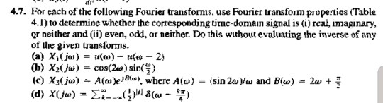 Solved 4.7. For each of the following Fourier transforms, | Chegg.com