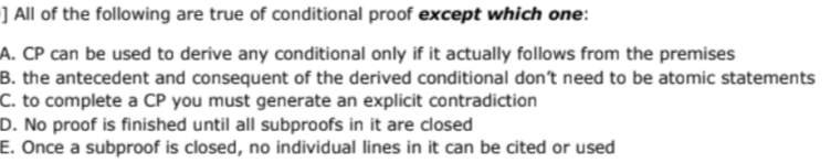 Solved ] All Of The Following Are True Of Conditional Proof 