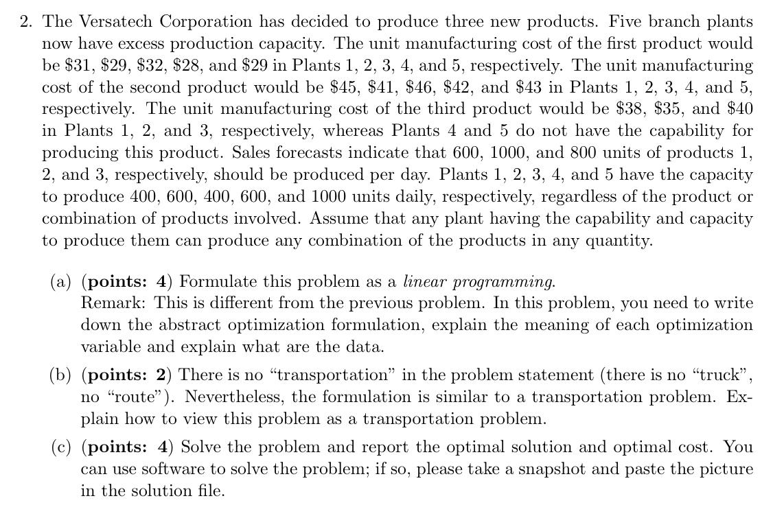 Solved 2. The Versatech Corporation has decided to produce