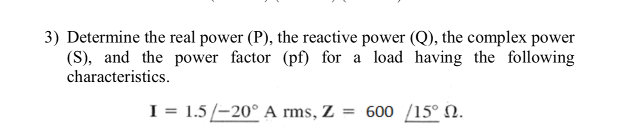 Solved 3) Determine the real power (P), the reactive power | Chegg.com