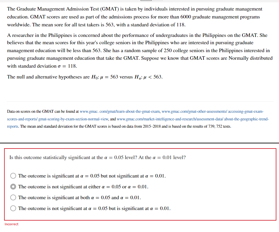 Both the Graduate Management Admissions Test (GMAT) and the