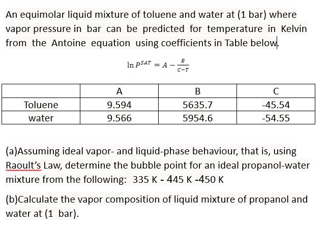 Solved An liquid mixture of toluene and water at ( 1 ﻿bar) | Chegg.com