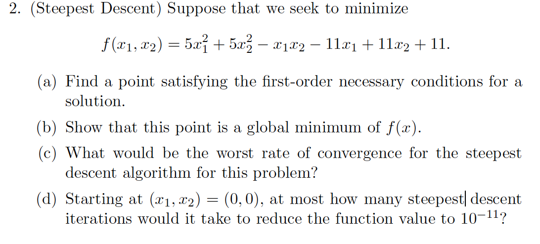 Solved The steepest descent method for minimize f(x) is the