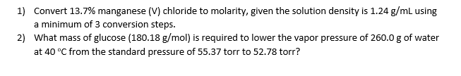 Solved 1) Convert 13.7% manganese (V) chloride to molarity, | Chegg.com