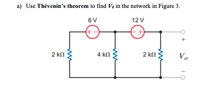 Solved a) Use Thévenin's theorem to find V0 in the network | Chegg.com