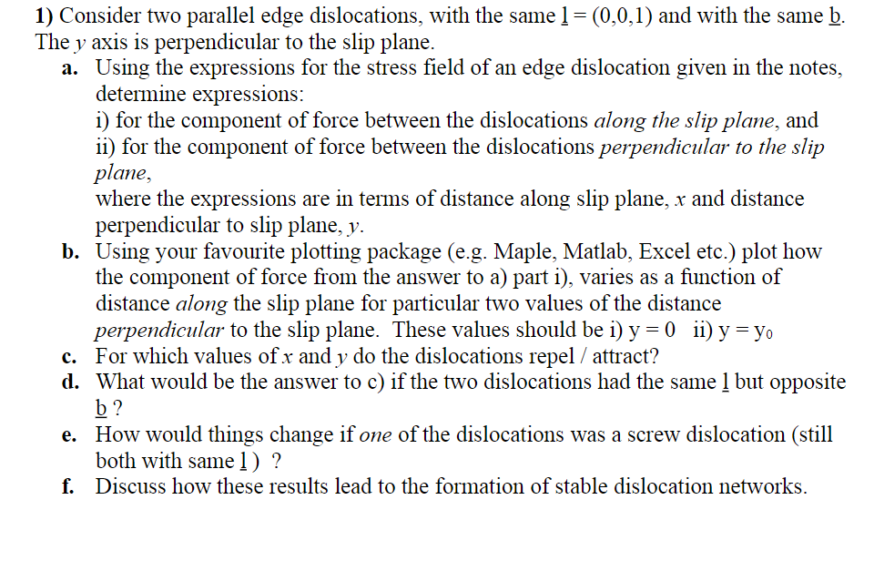 1) Consider two parallel edge dislocations, with the | Chegg.com