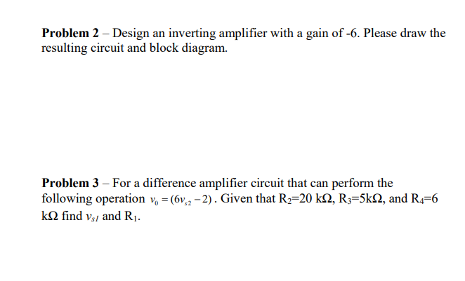 Solved Problem 2 - Design an inverting amplifier with a gain | Chegg.com