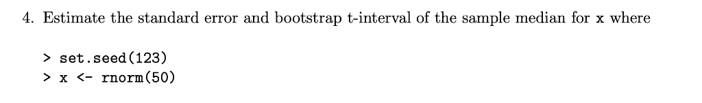 Solved 4. Estimate the standard error and bootstrap | Chegg.com