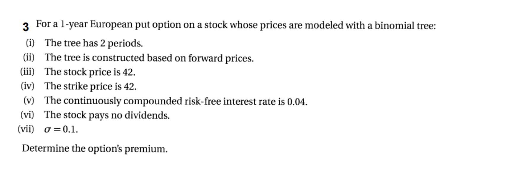 3-for-a-1-year-european-put-option-on-a-stock-whose-chegg