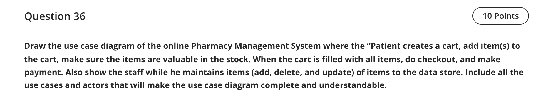 Solved Question 36 10 Points Draw the use case diagram of | Chegg.com
